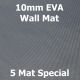 EVA 10mm Wall Mat - 5 mat special